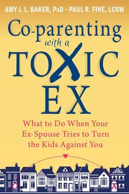 Co-parenting with a Toxic Ex