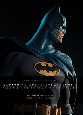 Sideshow Collectibles Presents: Capturing Archetypes, Volume 2