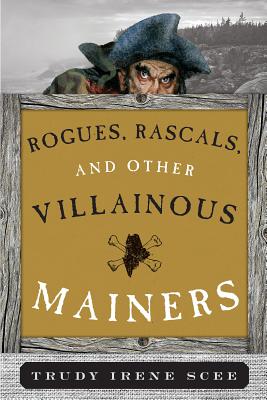 Rogues, Rascals, and Other Villainous Mainers