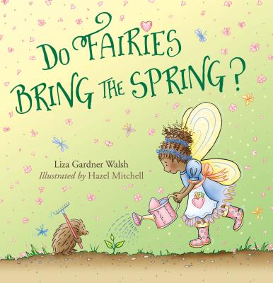 Do Fairies Bring the Spring?