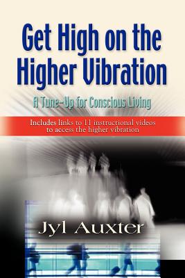 GET HIGH on a Higher Vibration