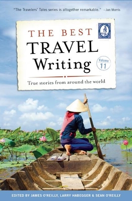 The Best Travel Writing, Volume 11