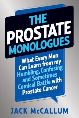 The Prostate Monologues