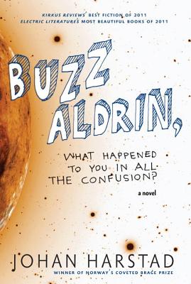 Buzz Aldrin, What Happened to You in All the Confusion?