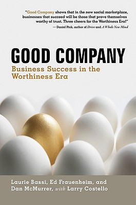 Good Company: Business Success in the Worthiness Era