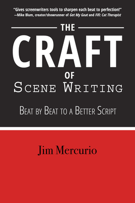 Craft of Scene Writing: Beat by Beat to a Better Script