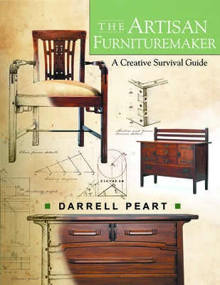 Artisan Furnituremaker: A Creative Survival Guide