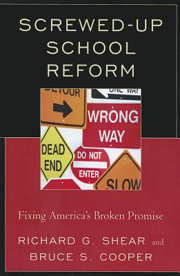 Screwed-Up School Reform