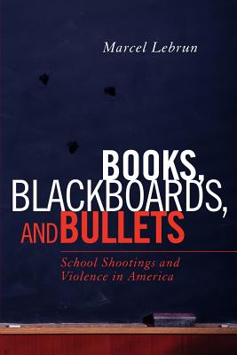 Books, Blackboards, and Bullets