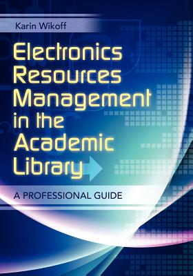 Electronic Resources Management in the Academic Library