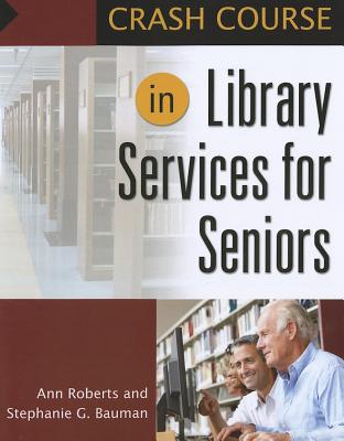 Crash Course in Library Services for Seniors