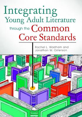 Integrating Young Adult Literature through the Common Core Standards