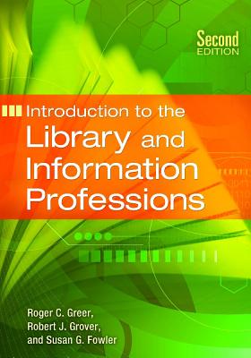 Introduction to the Library and Information Professions, 2nd Edition