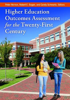 Higher Education Outcomes Assessment for the Twenty-First Century