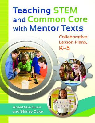 Teaching STEM and Common Core with Mentor Texts