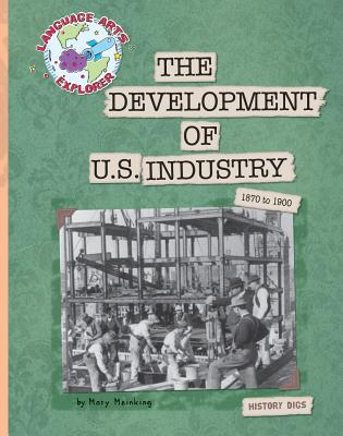 The Development of U.S. Industry