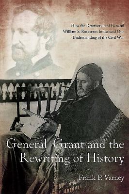 General Grant and the Rewriting of History