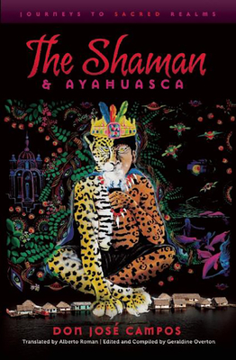 The Shaman & Ayahuasca