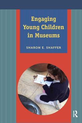 Engaging Young Children in Museums