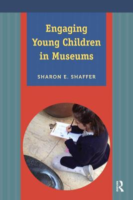 Engaging Young Children in Museums