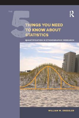 The 5 Things You Need to Know about Statistics