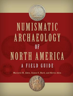 Numismatic Archaeology of North America