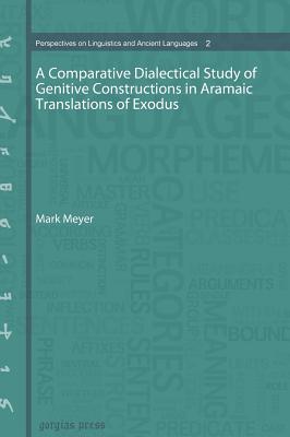 A Comparative Dialectical Study of Genitive Constructions in Aramaic Translations of Exodus