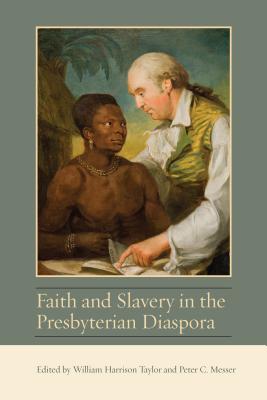 Faith and Slavery in the Presbyterian Diaspora