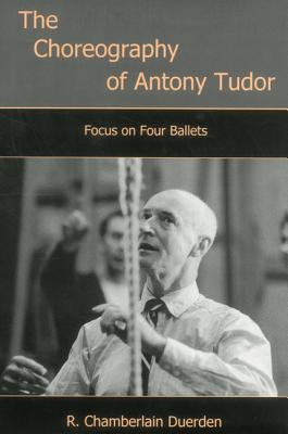 The Choreography of Antony Tudor