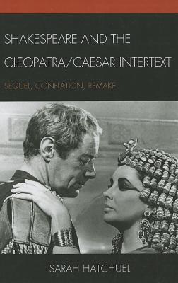 Shakespeare and the Cleopatra/Caesar Intertext