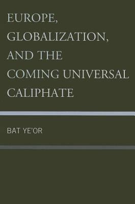 Europe, Globalization, and the Coming of the Universal Caliphate