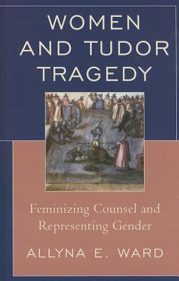 Women and Tudor Tragedy