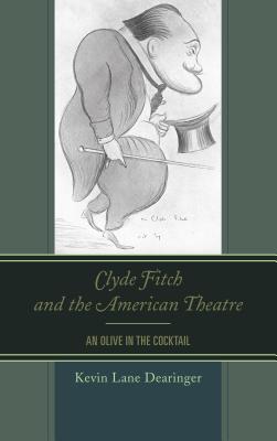 Clyde Fitch and the American Theatre