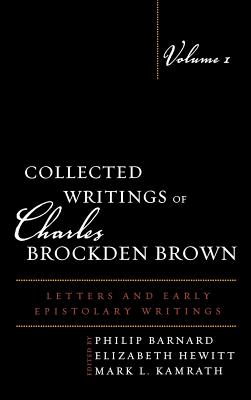 Collected Writings of Charles Brockden Brown