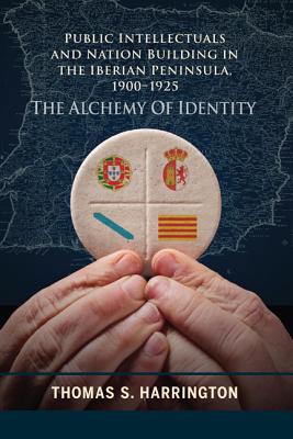 Public Intellectuals and Nation Building in the Iberian Peninsula, 1900-1925