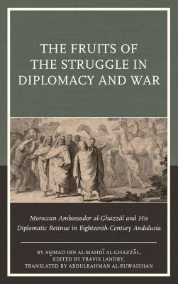 The Fruits of the Struggle in Diplomacy and War