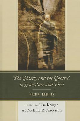 The Ghostly and the Ghosted in Literature and Film