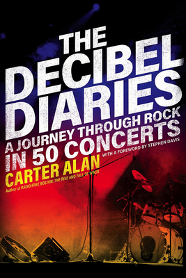 The Decibel Diaries - A Journey through Rock in 50 Concerts