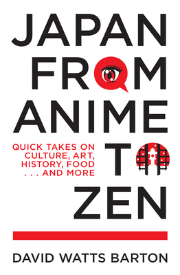 Japan from Anime to Zen