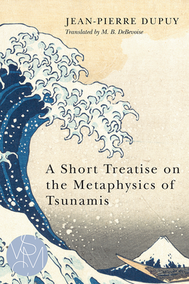 A Short Treatise on the Metaphysics of Tsunamis