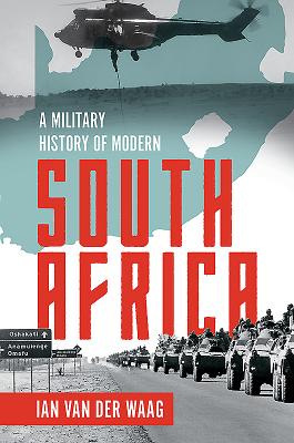 A Military History of Modern South Africa