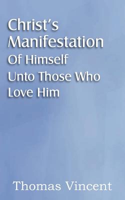 Christ's Manifestation of Himself Unto Those Who Love Him