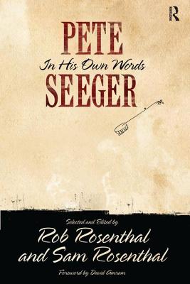 Pete Seeger in His Own Words