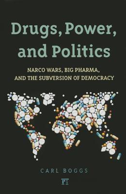 Drugs, Power, and Politics