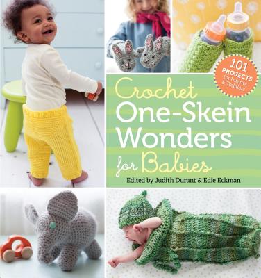 Crochet One-Skein Wonders (R) for Babies