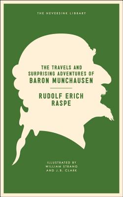 The Travels And Surprising Adventures Of Baron Munchausen