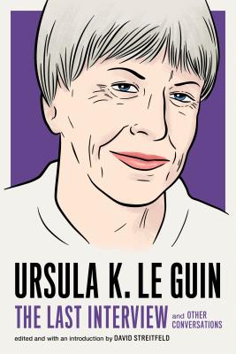 Ursula Le Guin: The Last Interview