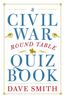 A Civil War Round Table Quiz Book