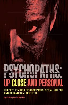 Psychopaths: Up Close And Personal