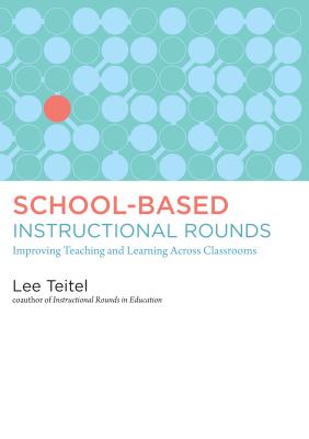 School-Based Instructional Rounds